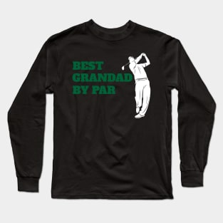 Best Grandad By Par - Funny Golf Lover Long Sleeve T-Shirt